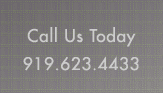Call Us Today at 919.623.4433
